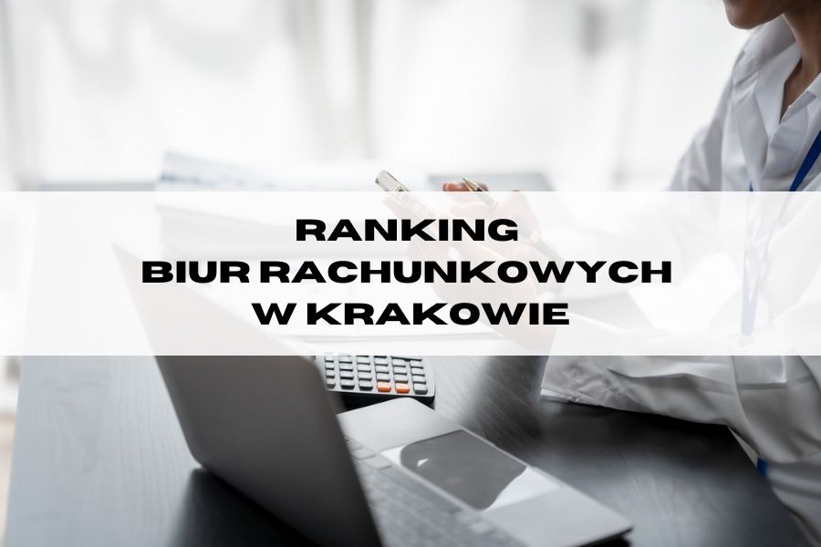 TOP 5 biur rachunkowych w Krakowie